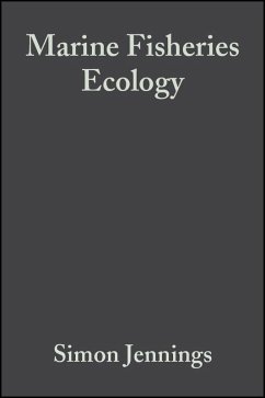 Marine Fisheries Ecology (eBook, PDF) - Jennings, Simon; Kaiser, Michel; Reynolds, John D.