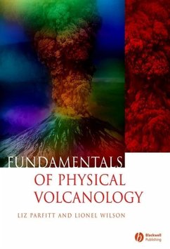 Fundamentals of Physical Volcanology (eBook, PDF) - Parfitt, Liz; Wilson, Lionel