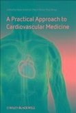 A Practical Approach to Cardiovascular Medicine (eBook, PDF)