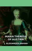 Maria Theresa of Austria (eBook, ePUB)