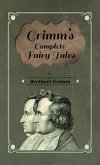 Grimm's Complete Fairy Tales (eBook, ePUB) Grimm's Complete Fairy Tales (eBook, ePUB)