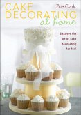 Cake Decorating at Home (eBook, ePUB) Cake Decorating at Home (eBook, ePUB)