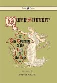 Queen Summer - Or the Tourney of the Lily and the Rose - Illustrated by Walter Crane (eBook, ePUB) Queen Summer - Or the Tourney of the Lily and the Rose - Illustrated by Walter Crane (eBook, ePUB)
