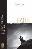 Walk Thru Faith (Walk Thru the Bible Discussion Guides) (eBook, ePUB) Walk Thru Faith (Walk Thru the Bible Discussion Guides) (eBook, ePUB)