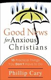 Good News for Anxious Christians (eBook, ePUB)