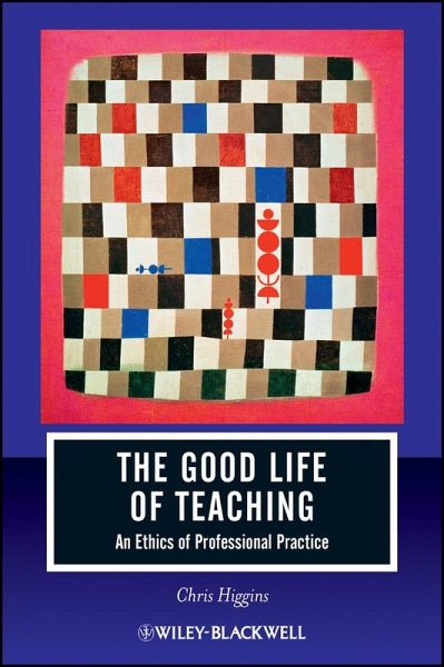 The Good Life of Teaching (eBook, PDF)