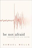 Be Not Afraid (eBook, ePUB)