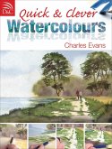 Quick & Clever Watercolours (eBook, ePUB) Quick & Clever Watercolours (eBook, ePUB)