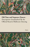 Old Time and Sequence Dances - Descriptions Standardised by the Official Board of Ballroom Dancing (eBook, ePUB)