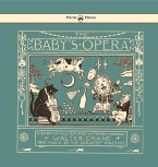 The Baby's Opera - A Book of Old Rhymes with New Dresses - Illustrated by Walter Crane (eBook, ePUB)