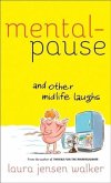 Mentalpause and Other Midlife Laughs (eBook, ePUB)
