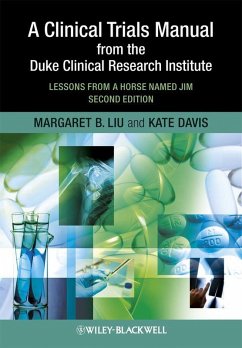 A Clinical Trials Manual From The Duke Clinical Research Institute (eBook, ePUB) - Liu, Margaret; Davis, Kate