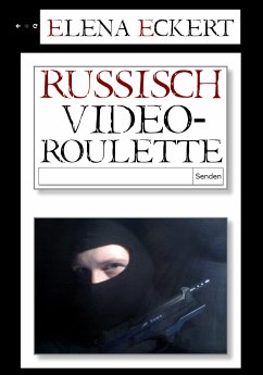 Russisch Videoroulette (eBook, ePUB) - Eckert, Elena