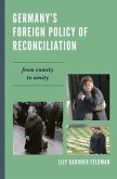 Germany's Foreign Policy of Reconciliation (eBook, ePUB)