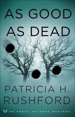 As Good as Dead (Angel Delaney Mysteries Book #3) (eBook, ePUB) - Rushford, Patricia H.