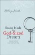 You're Made for a God-Sized Dream... - Bild 1