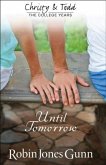 Until Tomorrow (Christy and Todd: College Years Book #1) (eBook, ePUB)