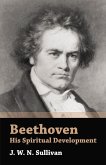 Beethoven - His Spiritual Development (eBook, ePUB)