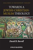 Towards a Jewish-Christian-Muslim Theology (eBook, ePUB)