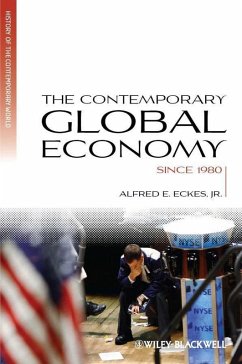 The Contemporary Global Economy (eBook, ePUB) - Eckes, Alfred E.