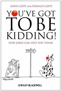 You've Got To Be Kidding! (eBook, PDF) - Capps, John; Capps, Donald