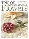 Trio of Dimensional Flowers (eBook, ePUB)