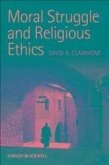 Moral Struggle and Religious Ethics (eBook, PDF)