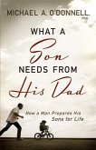 What a Son Needs From His Dad (eBook, ePUB)