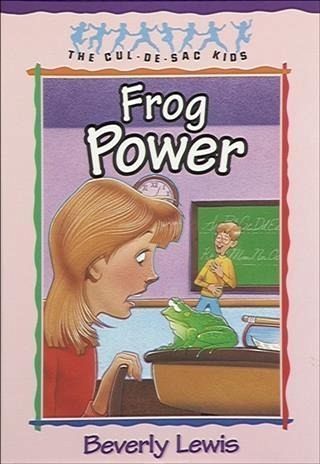 Frog Power (Cul-de-sac Kids Book #5) (eBook, ePUB) Frog Power (Cul-de-sac Kids Book #5) (eBook, ePUB)