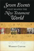 Seven Events That Shaped the New Testament World (eBook, ePUB)