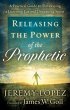 Releasing the Power of the Prophetic... - Bild 1