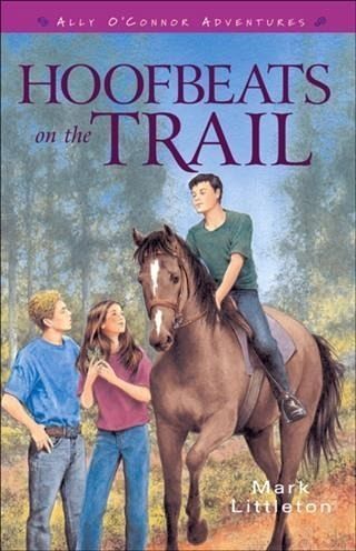 Hoofbeats on the Trail (Ally O'Connor Adventures Book #3) (eBook, ePUB) Hoofbeats on the Trail (Ally O'Connor Adventures Book #3) (eBook, ePUB)