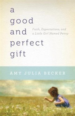 Good and Perfect Gift (eBook, ePUB) - Becker, Amy Julia