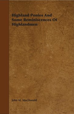 Highland Ponies and Some Reminiscences of Highlandmen (eBook, ePUB) - Macdonald, John M.