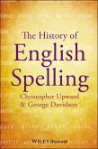 The History of English Spelling (eBook, ePUB) The History of English Spelling (eBook, ePUB)