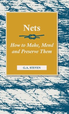 Nets - How to Make, Mend and Preserve Them (eBook, ePUB) - Steven, G. A.