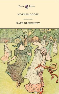 Mother Goose or the Old Nursery Rhymes - Illustrated by Kate Greenaway (eBook, ePUB)