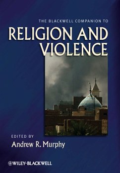 The Blackwell Companion to Religion and Violence (eBook, ePUB)