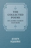 The Collected Poems of James Elroy Flecker (eBook, ePUB) The Collected Poems of James Elroy Flecker (eBook, ePUB)