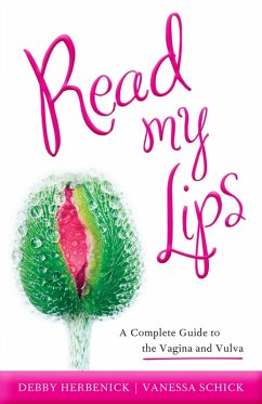 Read My Lips (eBook, ePUB) - Herbenick, Debby; Schick, Vanessa