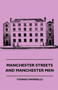 Manchester Streets and Manchester Men (eBook, ePUB) - Swindells, T.