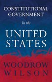 Constitutional Government in the United States (eBook, ePUB)