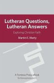 Lutheran Questions Lutheran Answers (eBook, ePUB) Lutheran Questions Lutheran Answers (eBook, ePUB)