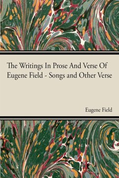 Cover The Writings In Prose And Verse Of Eugene Field (eBook, ePUB)