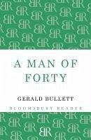 A Man of Forty (eBook, ePUB) - Bullett, Gerald