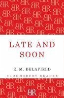 Late and Soon (eBook, ePUB) - Delafield, E. M.