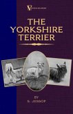 The Yorkshire Terrier (A Vintage Dog Books Breed Classic) (eBook, ePUB)