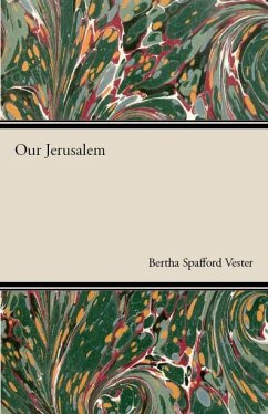 Our Jerusalem (eBook, ePUB) - Vester, Bertha Spafford
