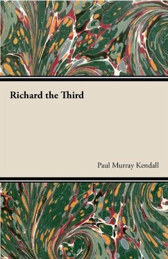 Richard the Third (eBook, ePUB) - Kendall, Paul Murray