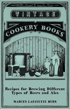 Recipes for Brewing Different Types of Beers and Ales (eBook, ePUB) - Byrn, Marcus Lafayette